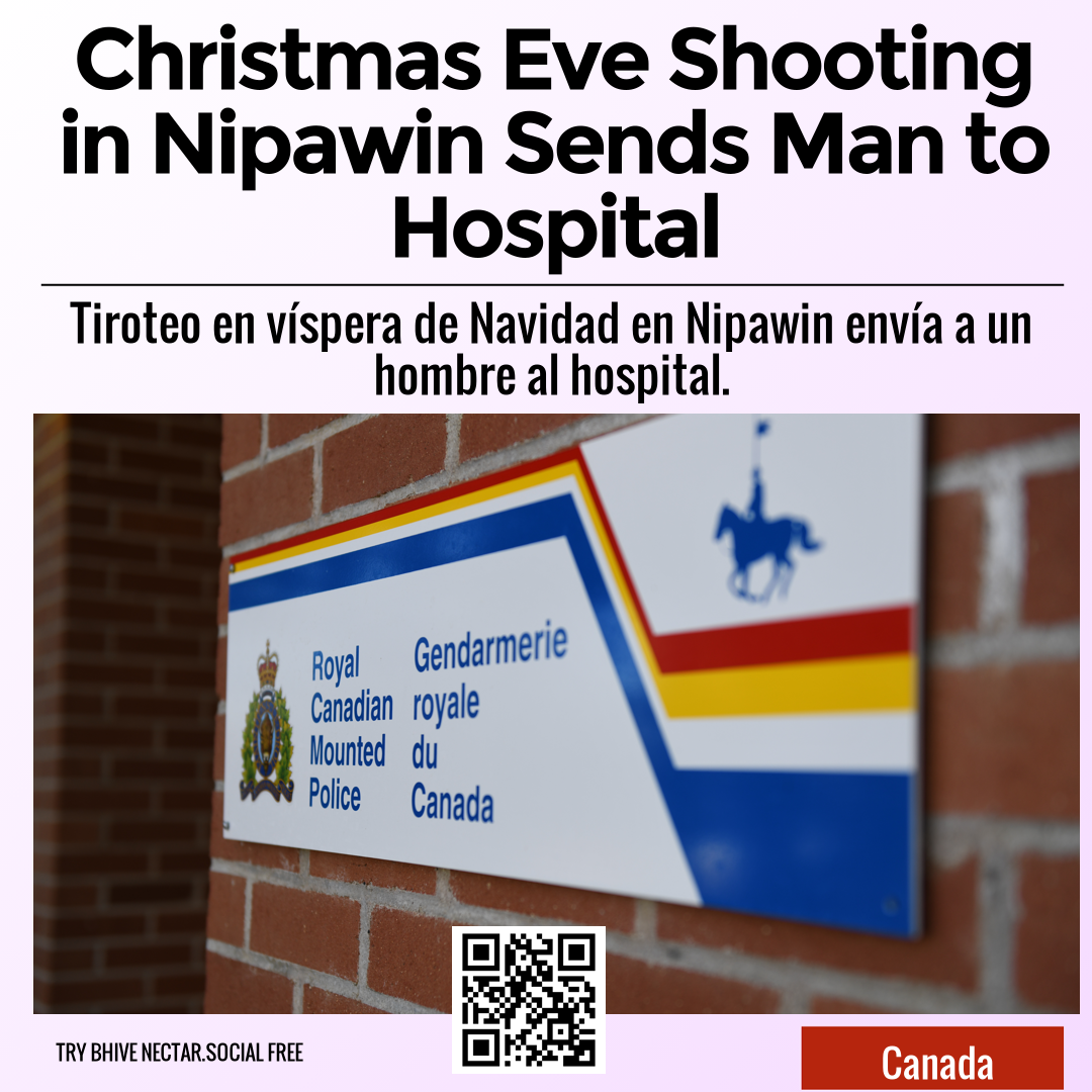 Christmas Eve Shooting in Nipawin Sends Man to Hospital