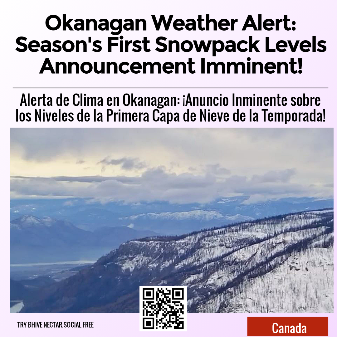 Okanagan Weather Alert: Season's First Snowpack Levels Announcement Imminent!