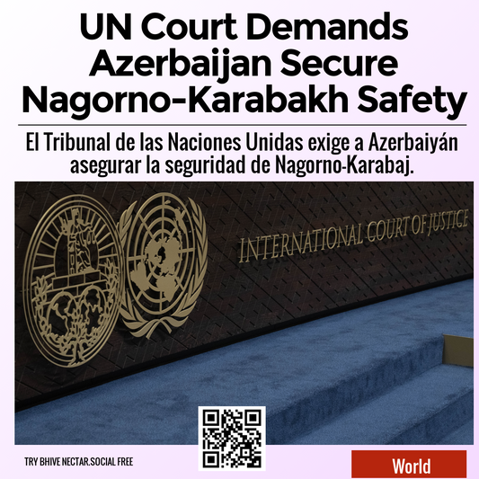 UN Court Demands Azerbaijan Secure Nagorno-Karabakh Safety