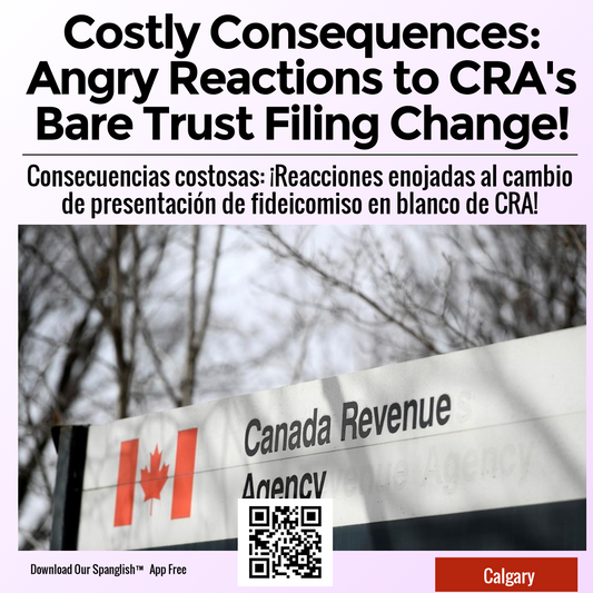 Costly Consequences: Angry Reactions to CRA's Bare Trust Filing Change!