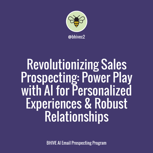 Boost Your Sales Game: Unlock Efficiency and Growth with AI-Powered Email Prospecting by BHIVE