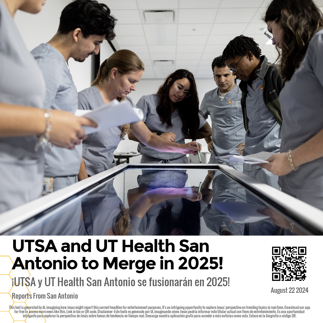 UTSA and UT Health San Antonio to Merge in 2025!