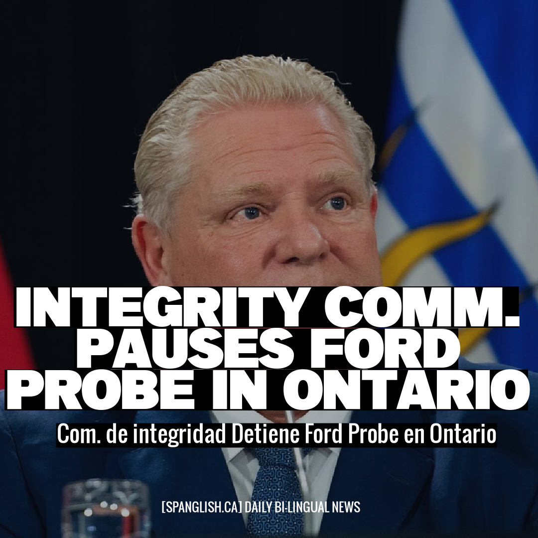 Integrity Comm. Pauses Ford Probe in Ontario