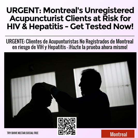 URGENT: Montreal's Unregistered Acupuncturist Clients at Risk for HIV & Hepatitis - Get Tested Now!