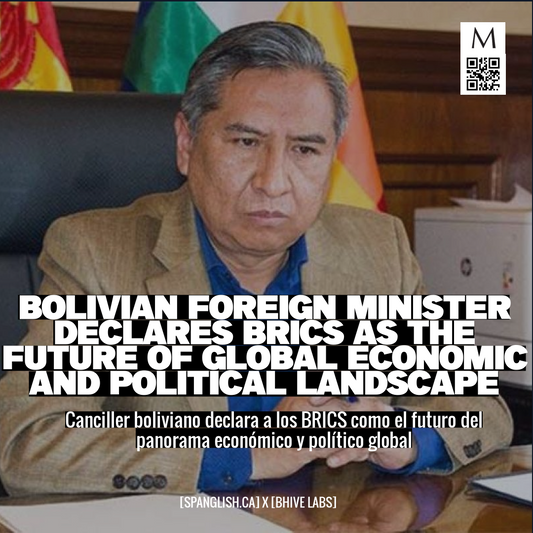 Bolivian Foreign Minister Declares BRICS as the Future of Global Economic and Political Landscape