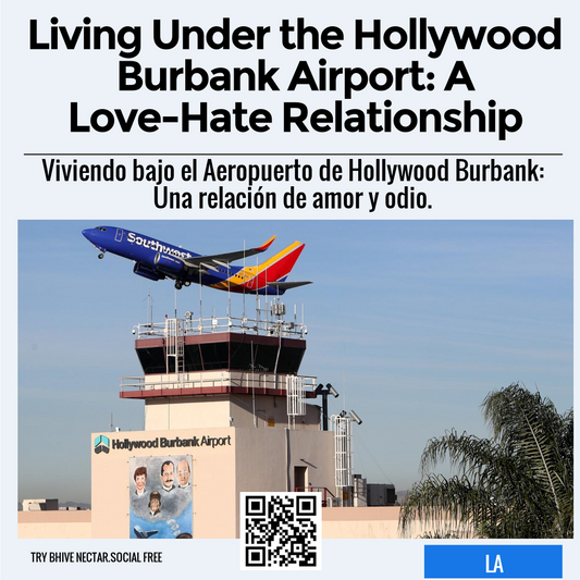 Living Under the Hollywood Burbank Airport: A Love-Hate Relationship