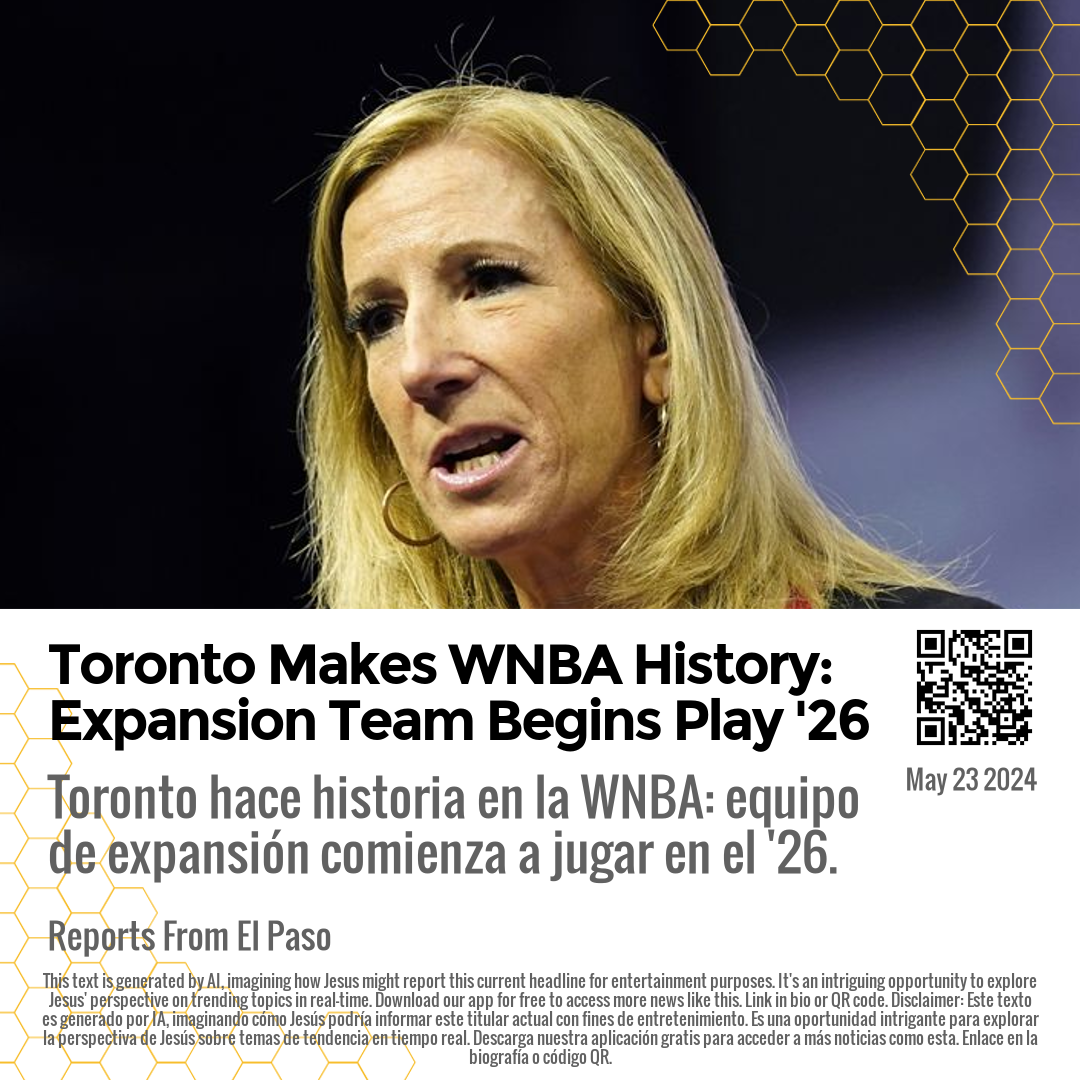 Toronto Makes WNBA History: Expansion Team Begins Play '26