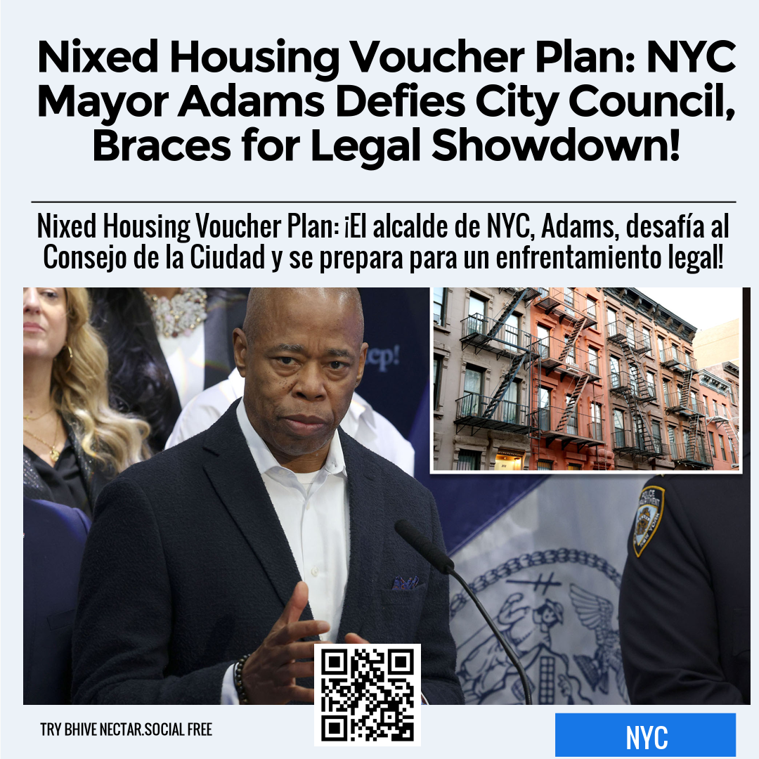 Nixed Housing Voucher Plan: NYC Mayor Adams Defies City Council, Braces for Legal Showdown!