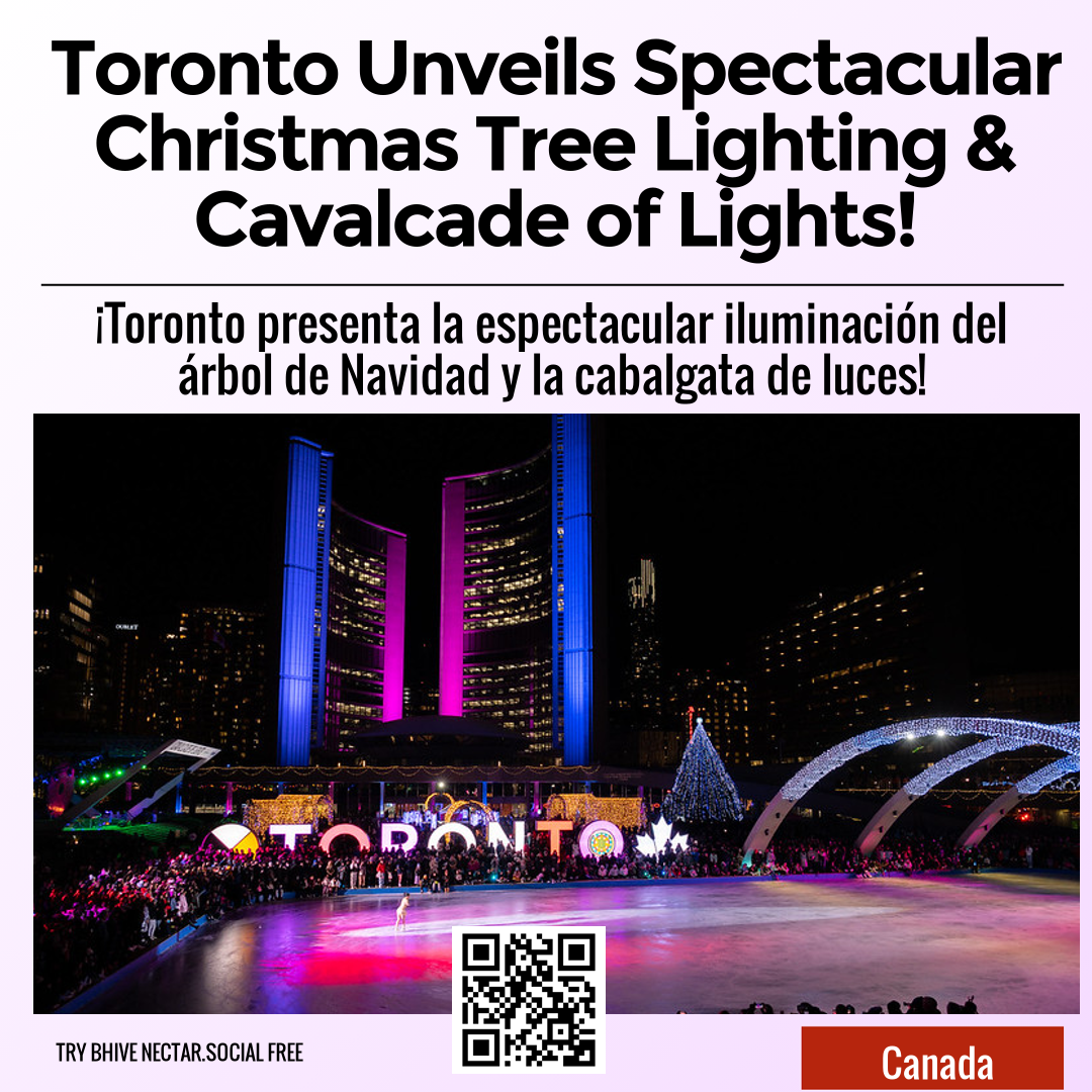 Toronto Unveils Spectacular Christmas Tree Lighting & Cavalcade of Lights!