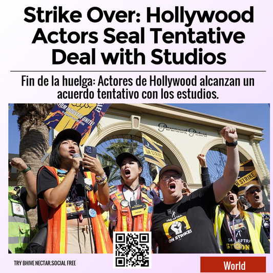 Strike Over: Hollywood Actors Seal Tentative Deal with Studios