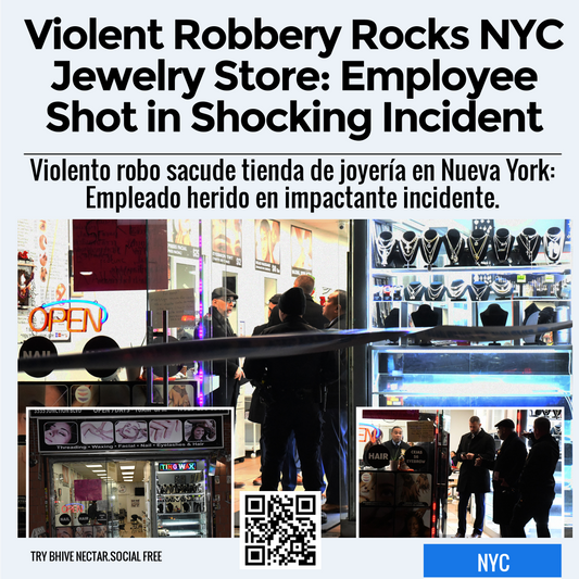 Violent Robbery Rocks NYC Jewelry Store: Employee Shot in Shocking Incident