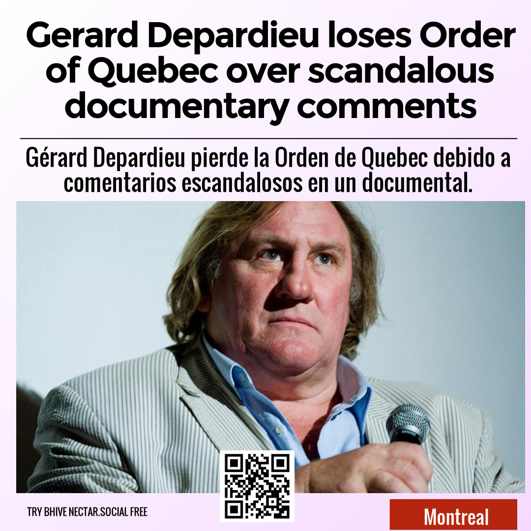 Gerard Depardieu loses Order of Quebec over scandalous documentary comments