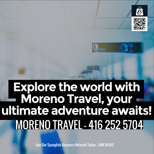 Explore the world with Moreno Travel, your ultimate adventure awaits!