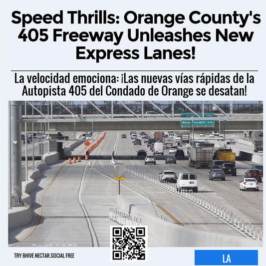 Speed Thrills: Orange County's 405 Freeway Unleashes New Express Lanes!