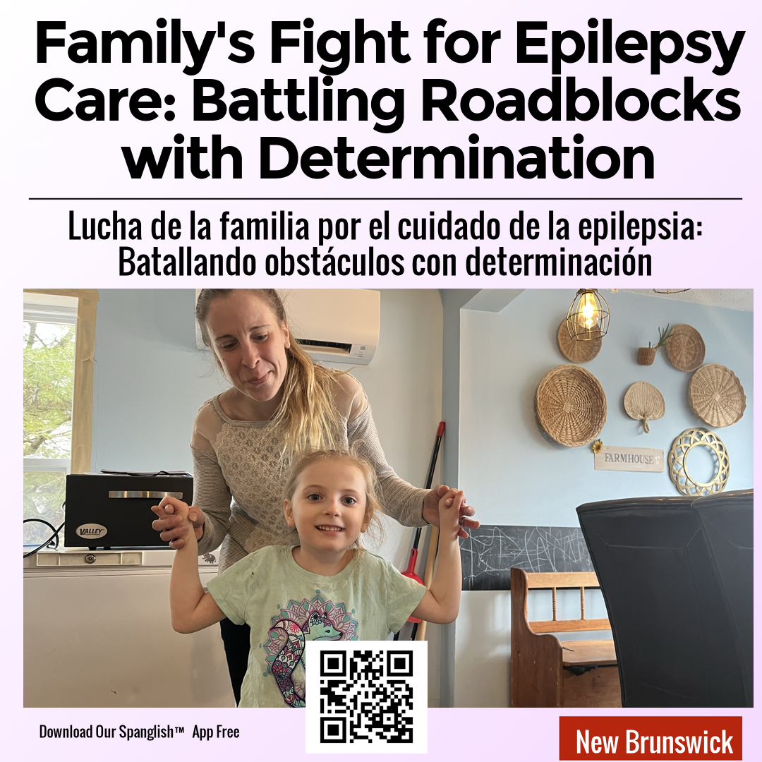 Family's Fight for Epilepsy Care: Battling Roadblocks with Determination