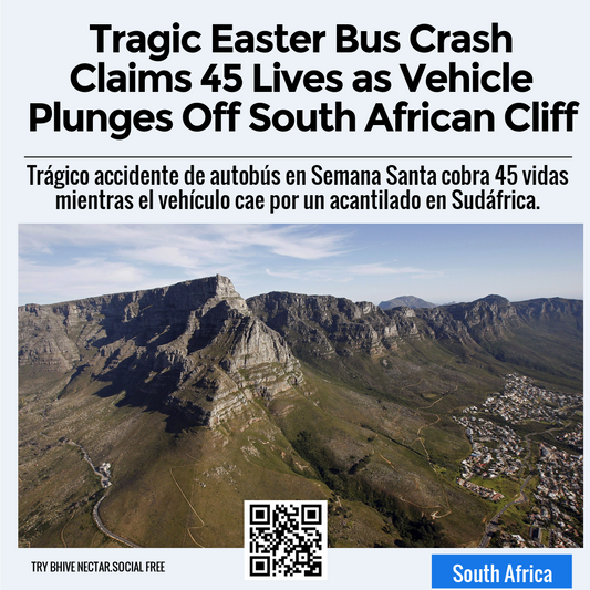 Tragic Easter Bus Crash Claims 45 Lives as Vehicle Plunges Off South African Cliff