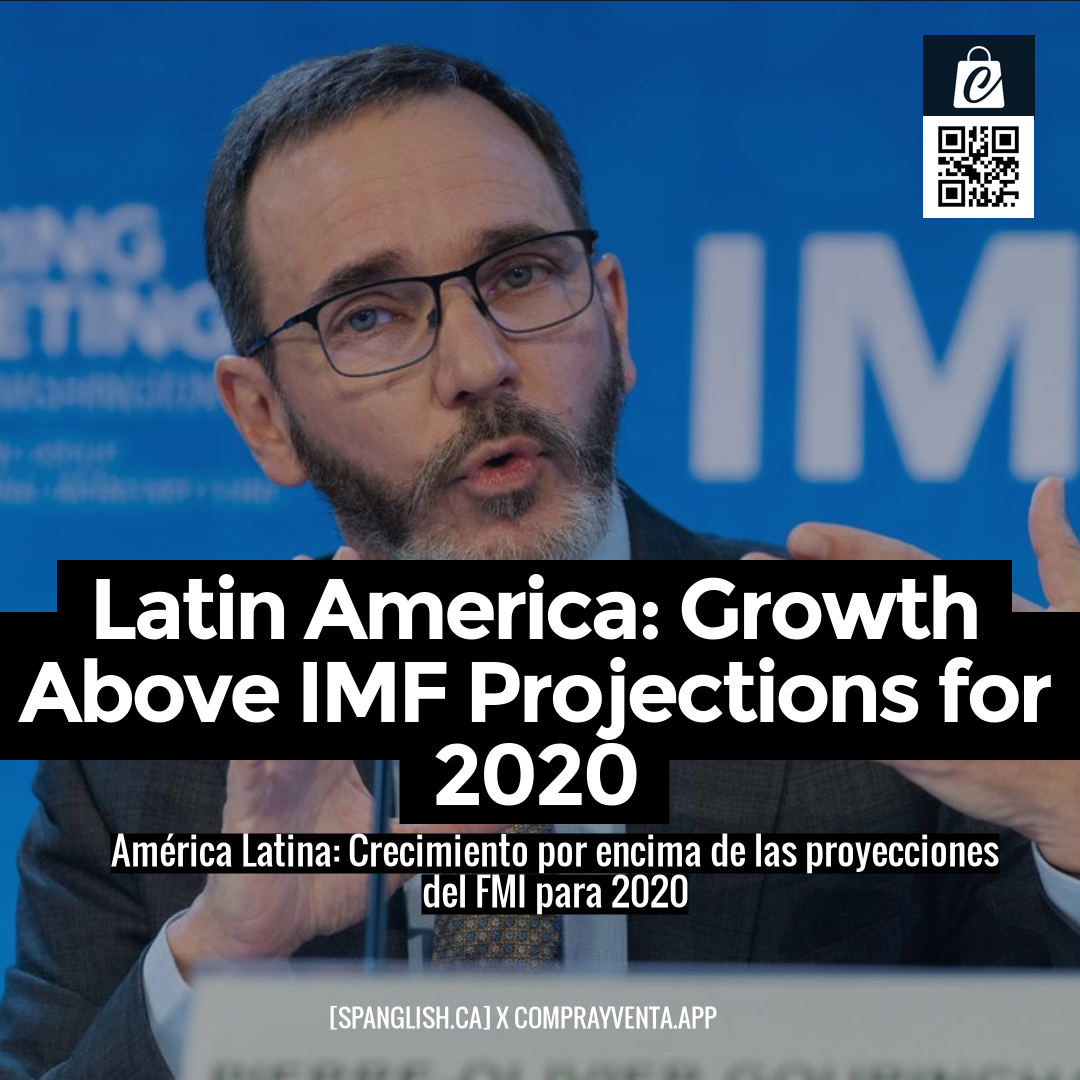 Latin America: Growth Above IMF Projections for 2020