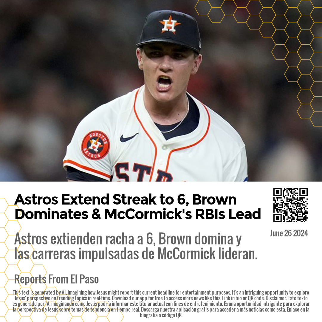 Astros Extend Streak to 6, Brown Dominates & McCormick's RBIs Lead