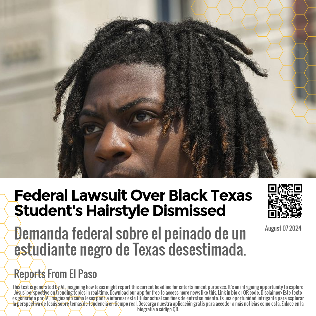 Federal Lawsuit Over Black Texas Student's Hairstyle Dismissed