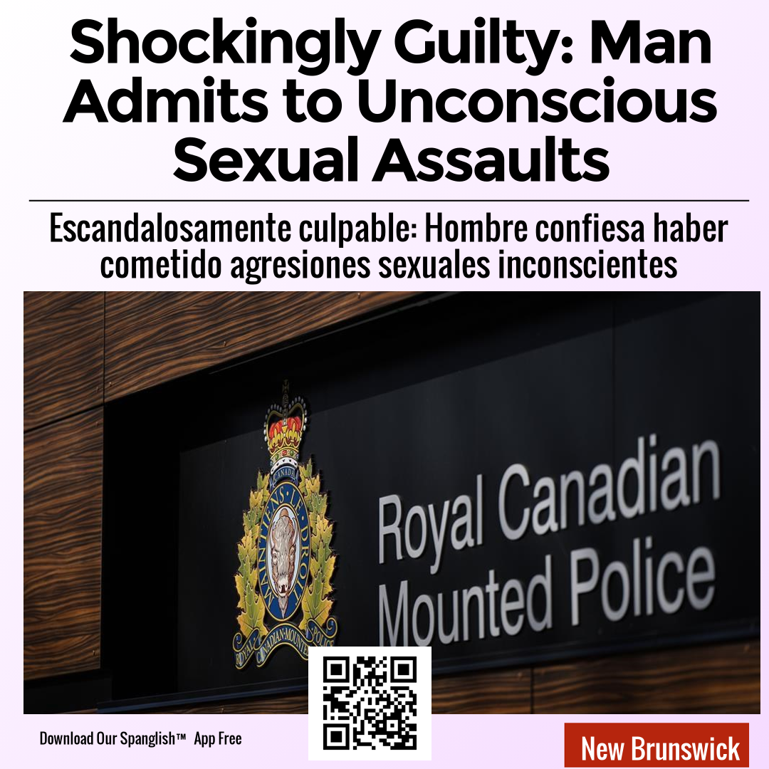 Shockingly Guilty: Man Admits to Unconscious Sexual Assaults