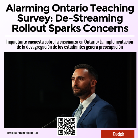 Alarming Ontario Teaching Survey: De-Streaming Rollout Sparks Concerns