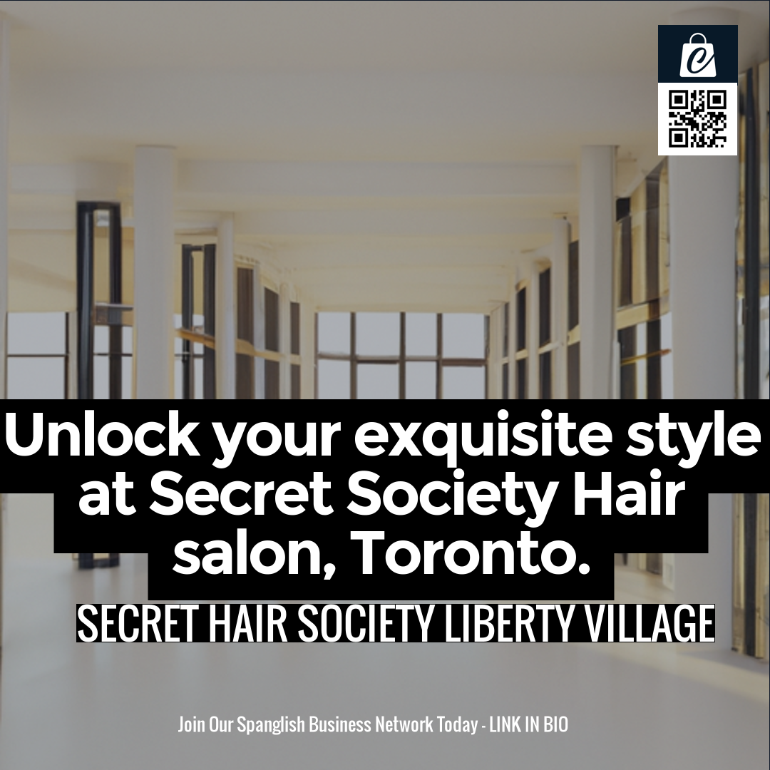 Unlock your exquisite style at Secret Society Hair salon, Toronto.