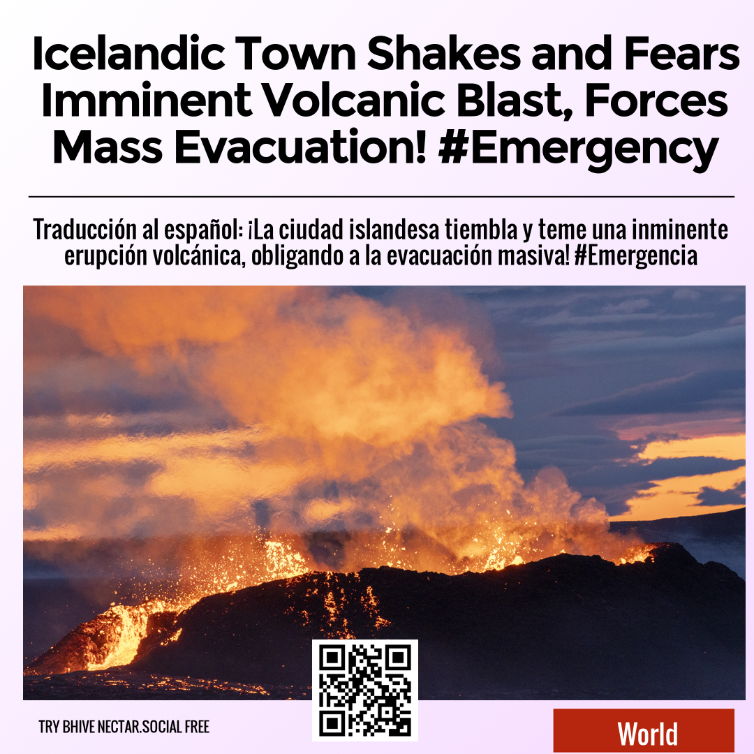 Icelandic Town Shakes and Fears Imminent Volcanic Blast, Forces Mass Evacuation! #Emergency