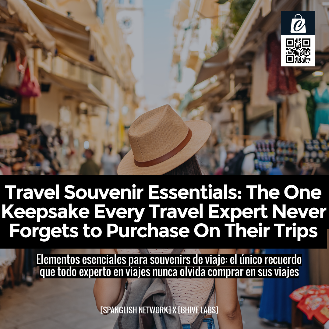 Travel Souvenir Essentials: The One Keepsake Every Travel Expert Never Forgets to Purchase On Their Trips