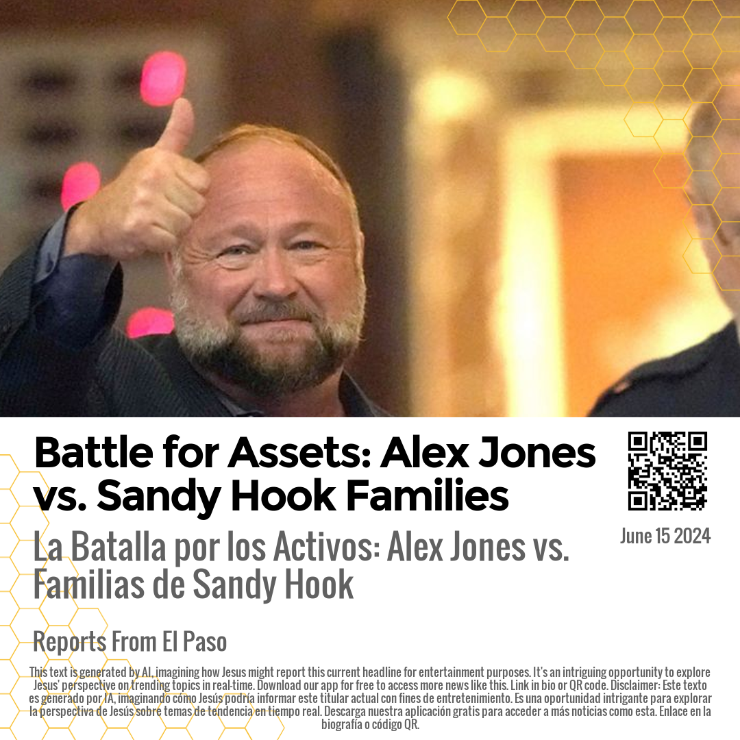 Battle for Assets: Alex Jones vs. Sandy Hook Families