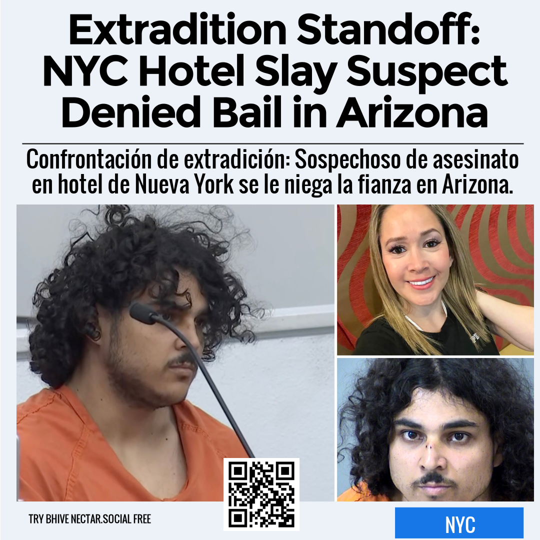 Extradition Standoff: NYC Hotel Slay Suspect Denied Bail in Arizona