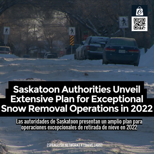 Saskatoon Authorities Unveil Extensive Plan for Exceptional Snow Removal Operations in 2022