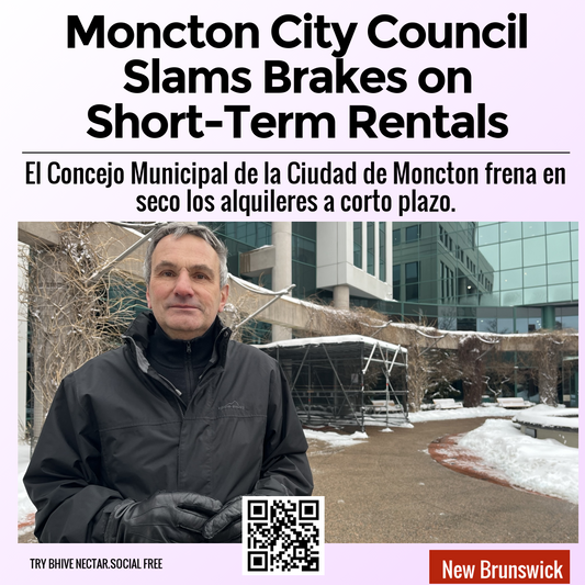 Moncton City Council Slams Brakes on Short-Term Rentals