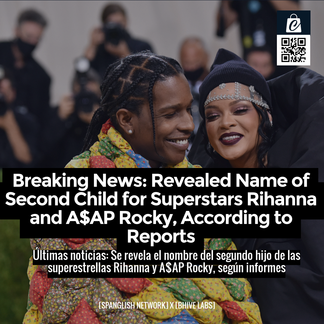 Breaking News: Revealed Name of Second Child for Superstars Rihanna and A$AP Rocky, According to Reports