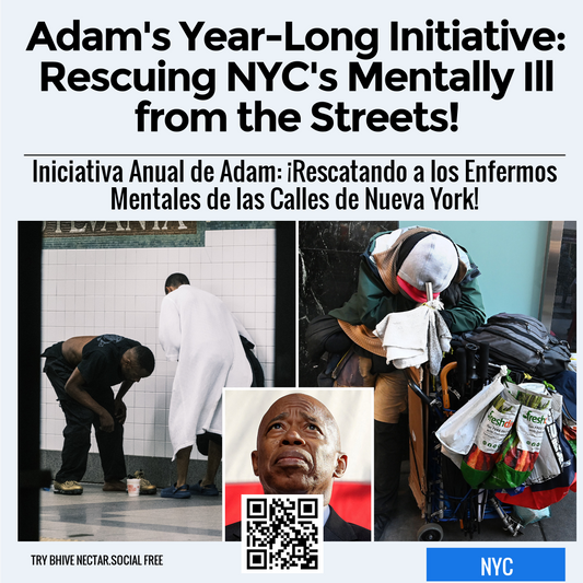 Adam's Year-Long Initiative: Rescuing NYC's Mentally Ill from the Streets!