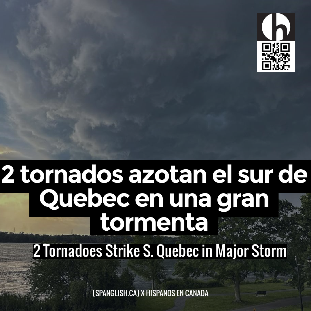 2 Tornadoes Strike S. Quebec in Major Storm