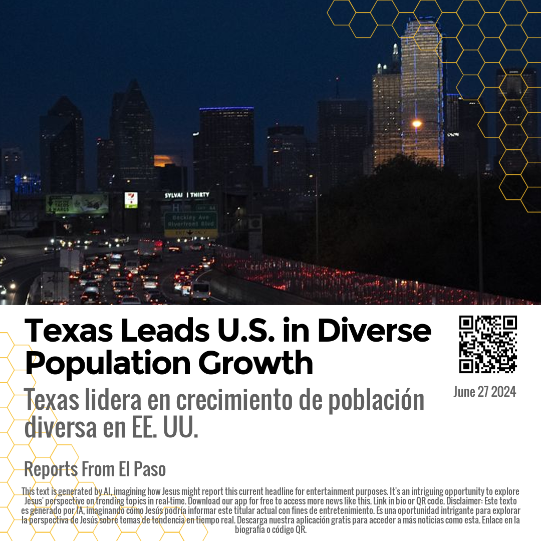 Texas Leads U.S. in Diverse Population Growth