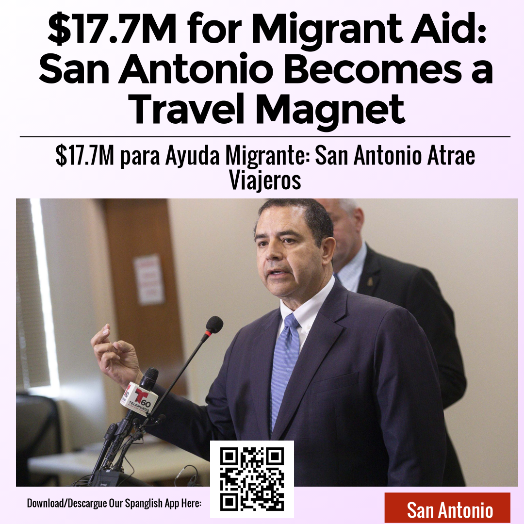 $17.7M for Migrant Aid: San Antonio Becomes a Travel Magnet