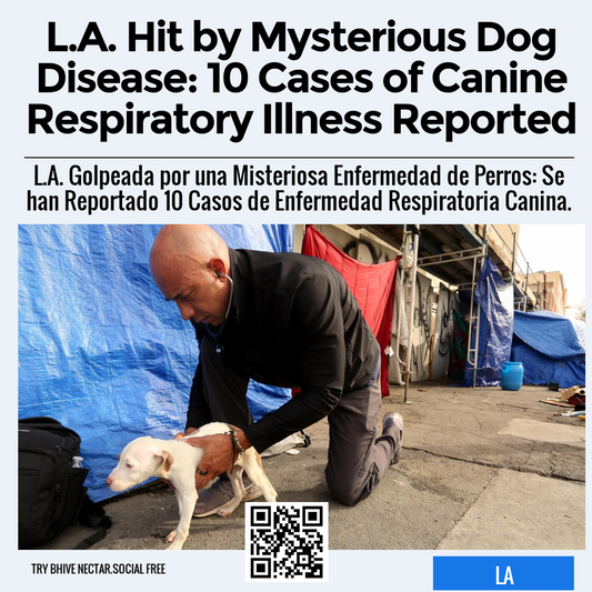 L.A. Hit by Mysterious Dog Disease: 10 Cases of Canine Respiratory Illness Reported