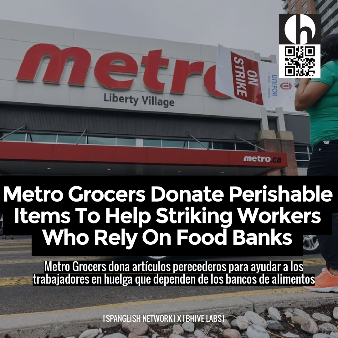 Metro Grocers Donate Perishable Items To Help Striking Workers Who Rely On Food Banks