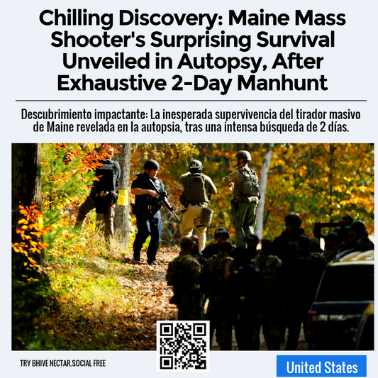 Chilling Discovery: Maine Mass Shooter's Surprising Survival Unveiled in Autopsy, After Exhaustive 2-Day Manhunt