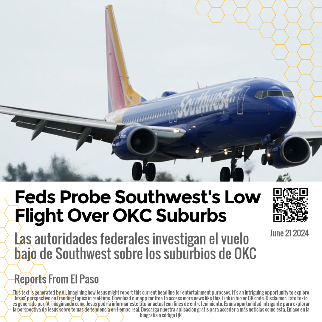 Feds Probe Southwest's Low Flight Over OKC Suburbs