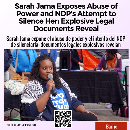 Sarah Jama Exposes Abuse of Power and NDP's Attempt to Silence Her: Explosive Legal Documents Reveal