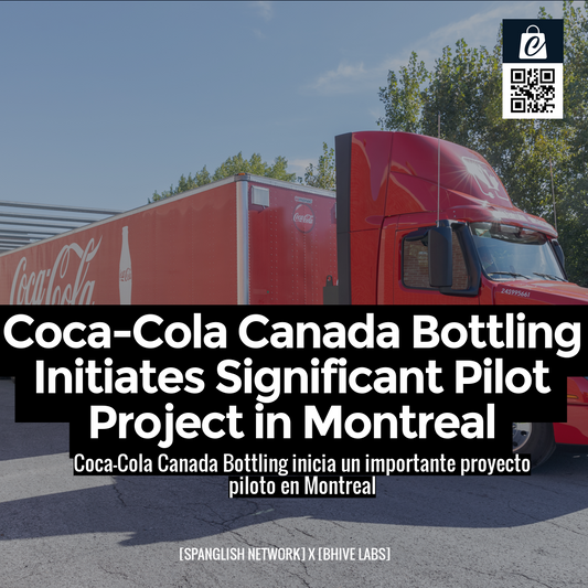Coca-Cola Canada Bottling Initiates Significant Pilot Project in Montreal