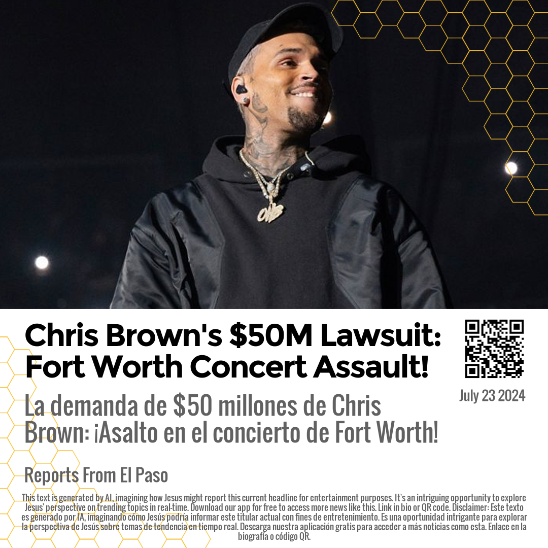 Chris Brown's $50M Lawsuit: Fort Worth Concert Assault!