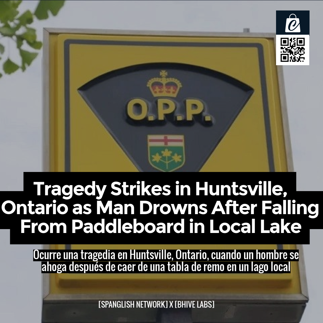 Tragedy Strikes in Huntsville, Ontario as Man Drowns After Falling From Paddleboard in Local Lake