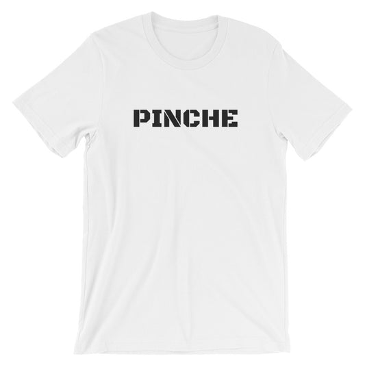 Pinche Short-Sleeve Unisex T-Shirt